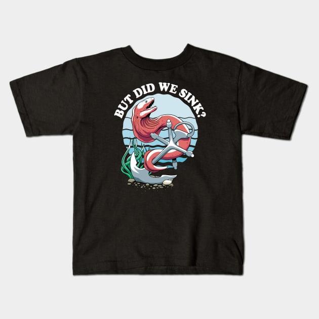 But Did We Sink? Moray And Anchor Design For Boat Owners Kids T-Shirt by TMBTM